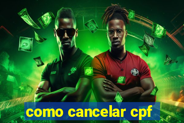 como cancelar cpf